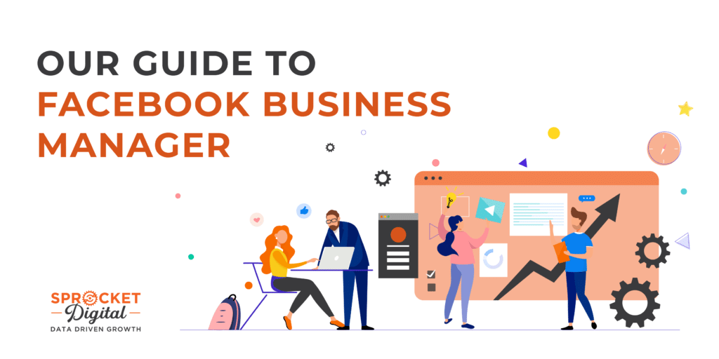 Our Guide To Facebook Business Manager Sprocket Digital   Our Guide To Facebook Business Manager 1024x512 