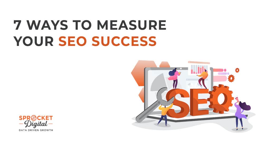 7 Ways To Measure Your SEO Success